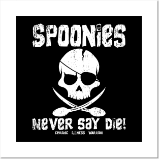 Spoonie Species: "Spoonies never say..." (distressed" Posters and Art